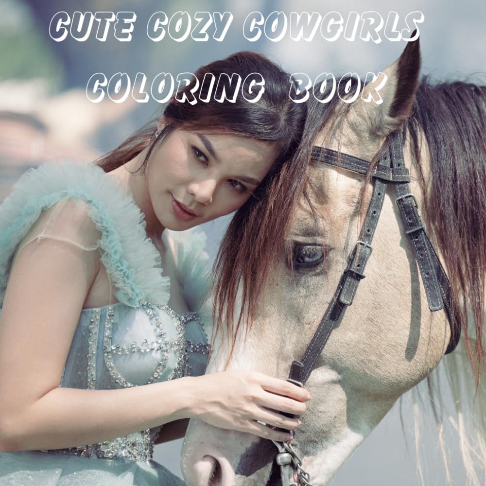 Cute Cozy Cow girls Coloring Book: A Relaxing and Adorable Coloring Book Featuring Cozy Cowgirls, Cute Cows, and Farm Life Scenes for Kids, Teens & Adults