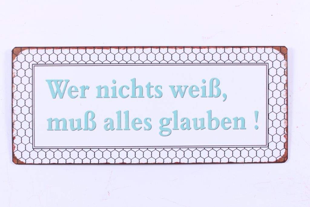 Sign - Wer nicht weiss, muss alles glauben !