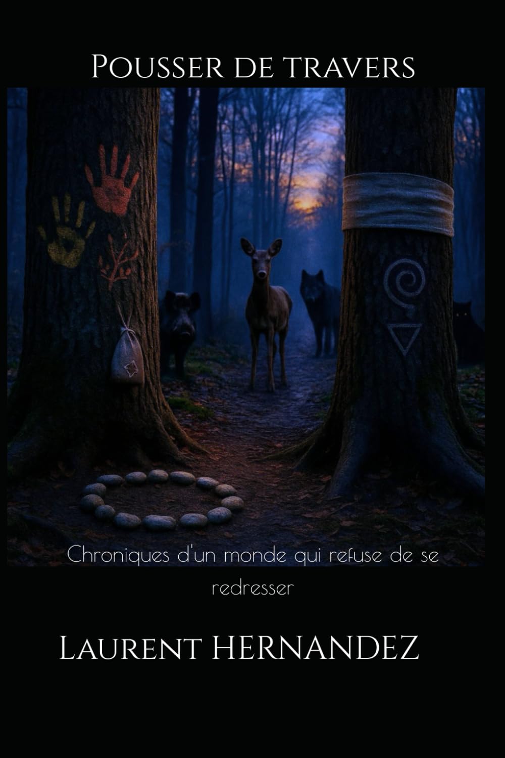 Pousser de travers: Chroniques d'un monde qui refuse de se redresser (La communauté du Perche)