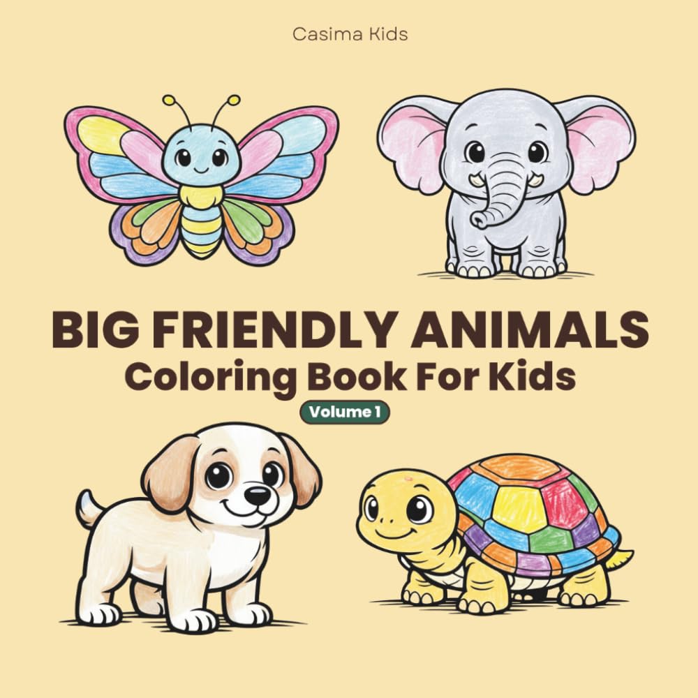 Big Friendly Animals – Volume 1: A Cute Animal Coloring Book for Kids (Big Friendly Animals – A Coloring Book Series by Casima Kids)