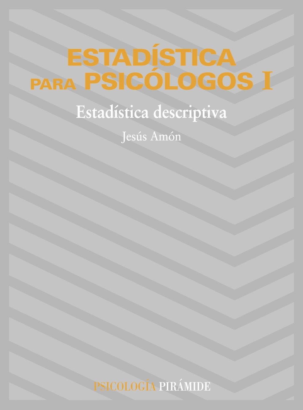 Estadística para psicólogos I: Estadística descriptiva: 1 (Psicología)