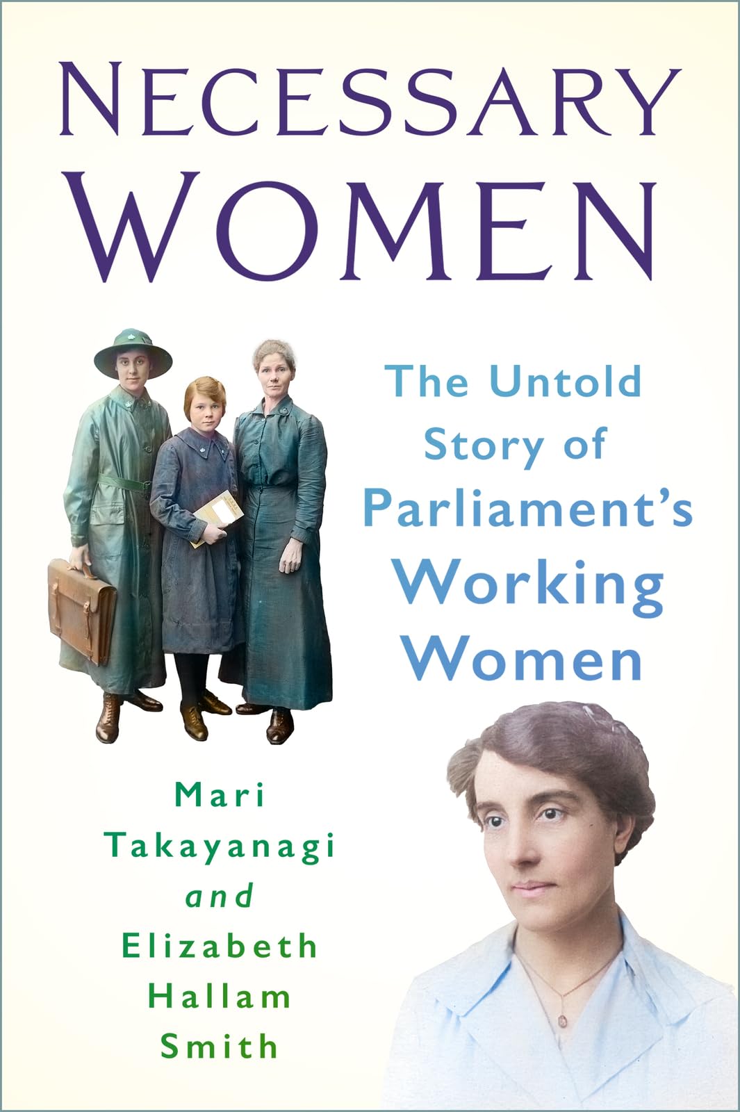 Necessary Women: The Untold Story of Parliament’s Working Women