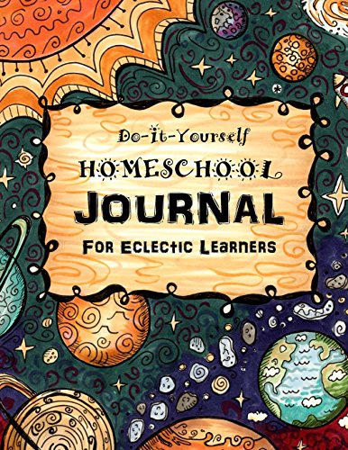 Compare Textbook Prices for Do It Yourself Homeschool Journal #3: For Eclectic Learners Homeschooling Handbooks  ISBN 9781514206171 by Brown, Sarah Janisse