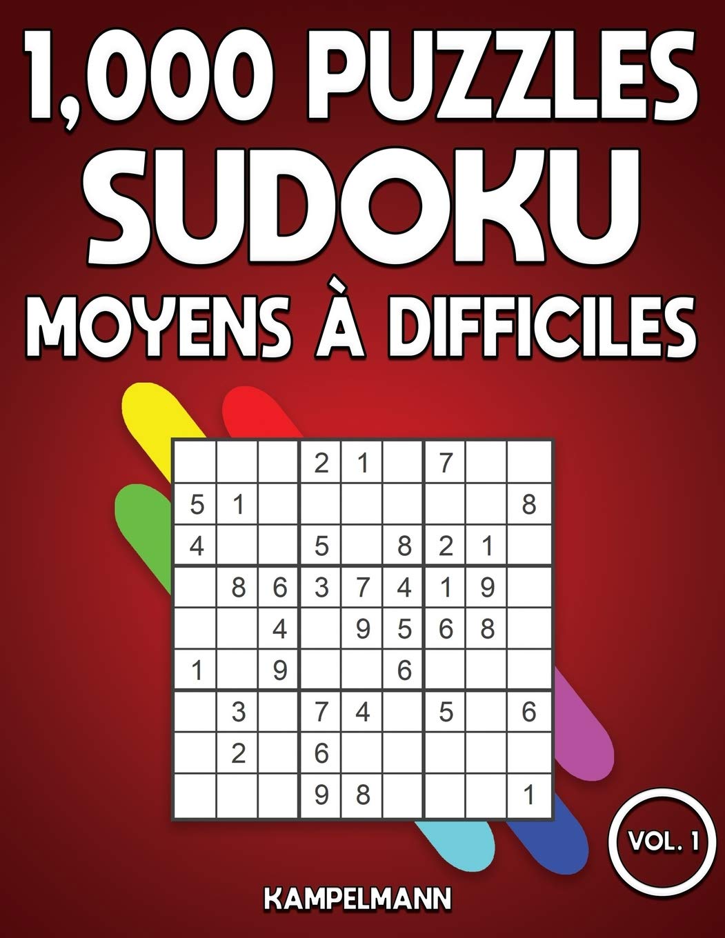 1000 puzzles Sudoku moyens à difficiles: Livre de puzzles Sudoku pour adultes avec solutions (Vol. 1) (French Edition)