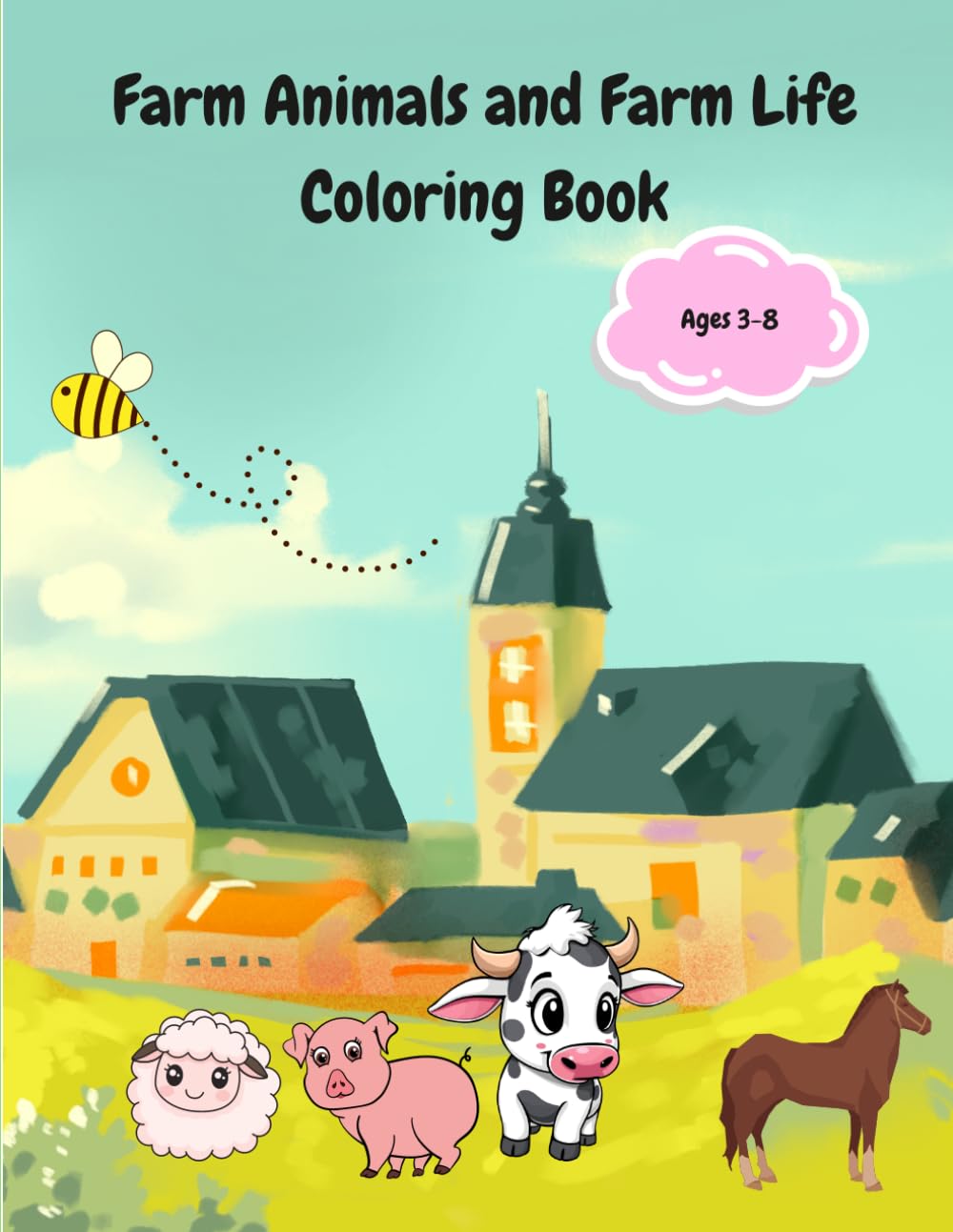 Farm Animals and Farm Life Coloring Book for Kids Ages 3 & above