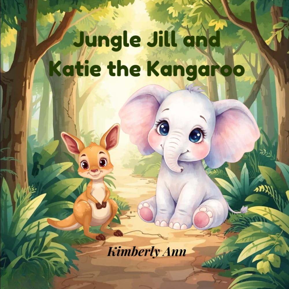 Jungle Jill and Katie the Kangaroo: An Alphabet Adventure About Kindness (Jungle Jill’s Alphabet Adventures)