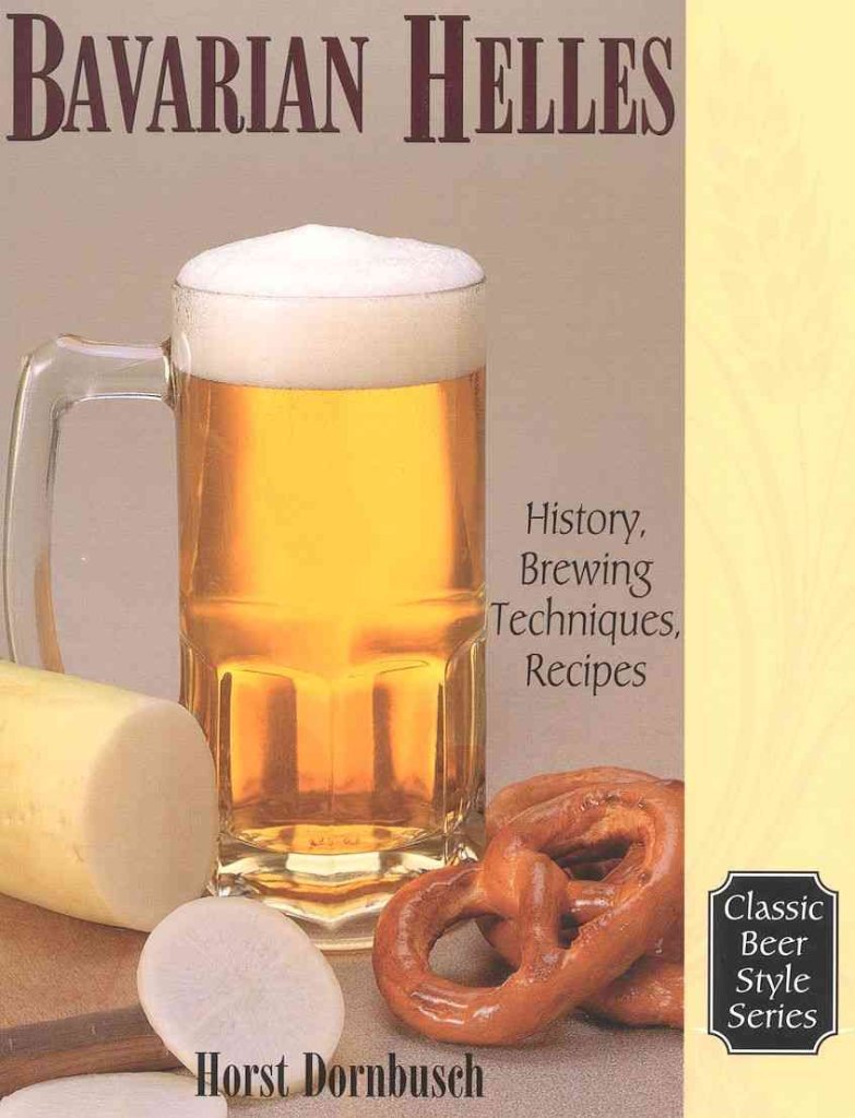 Horst Dornbusch – Bavarian Helles: History, Brewing Techniques, Recipes