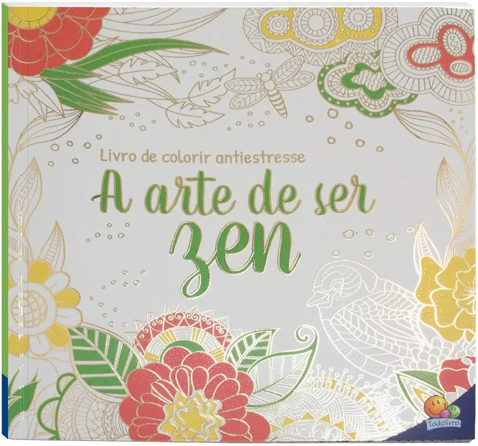 Livro de Colorir antiestresse: A Arte de ficar ZEN