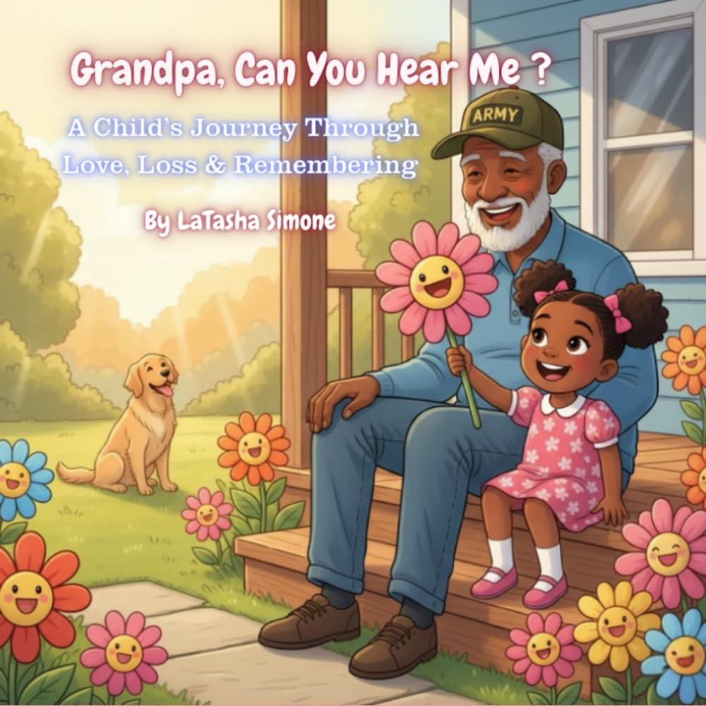 Grandpa, Can You Hear Me?: A Child’s Journey Through Love, Loss, and Remembering