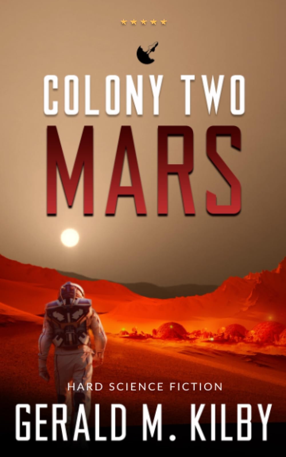 Colony Two Mars: Hard Science Fiction (Die Mars-Kolonie)