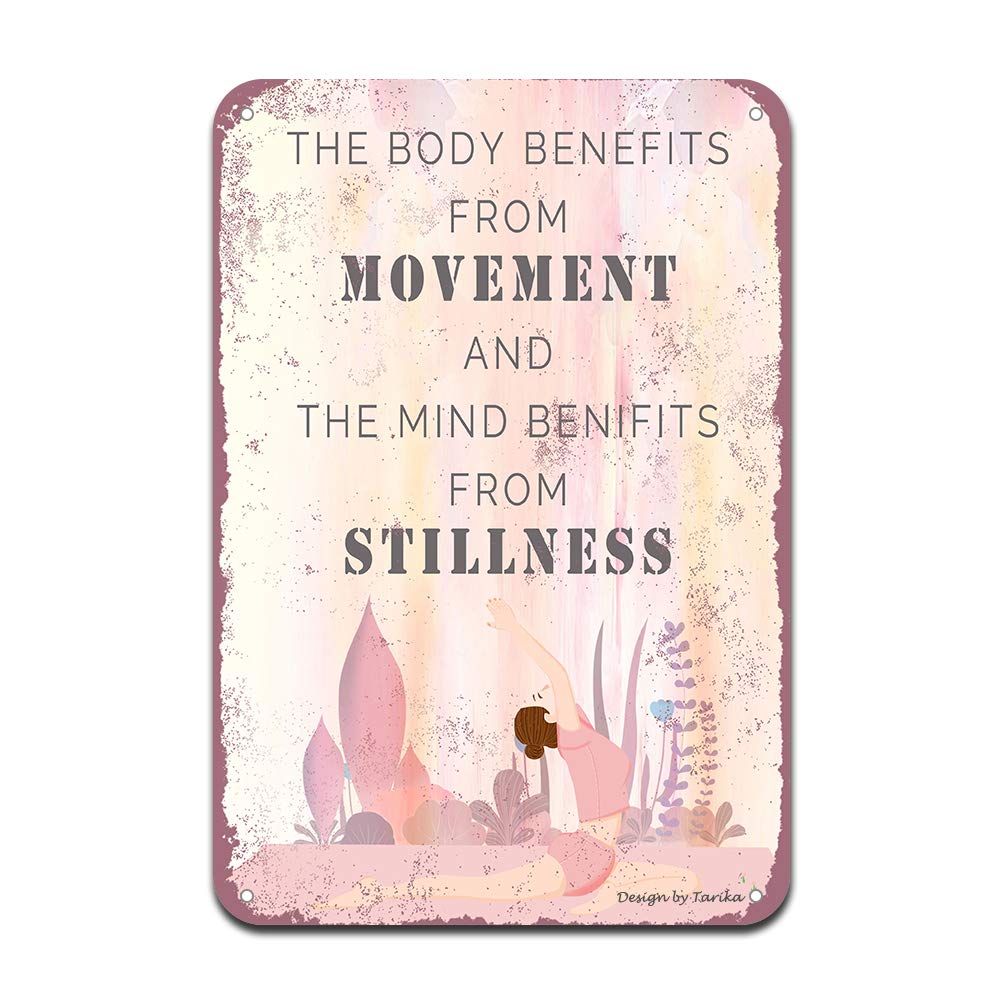 The Body Benefits from Movement.and The Mind Benifits from Stillness. Iron Poster Painting Tin Sign Vintage Wall Decor for Cafe Bar Pub Home Beer Decoration Crafts