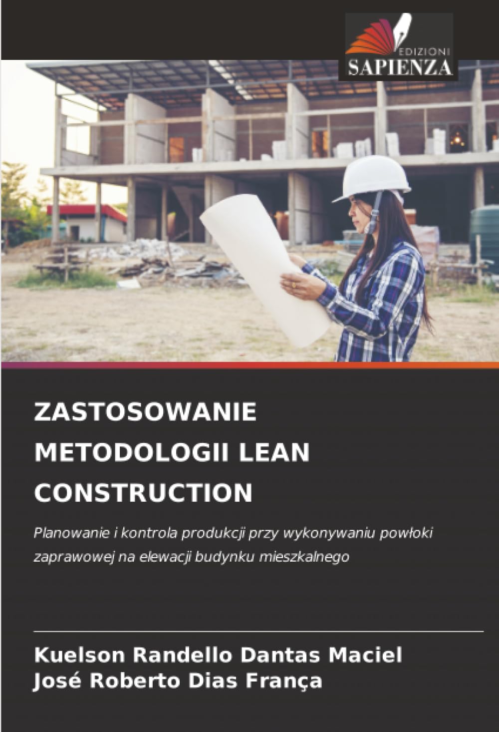 Zastosowanie Metodologii Lean Construction: Planowanie i kontrola produkcji przy wykonywaniu pow¿oki zaprawowej na elewacji budynku mieszkalnego