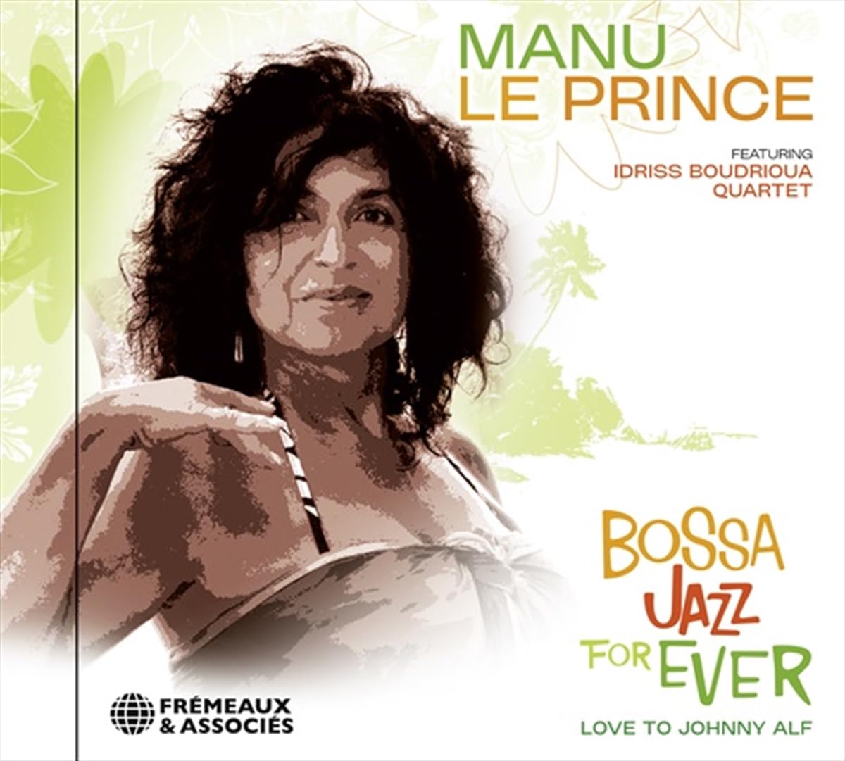 Manu Le Prince Bossa Jazz For Ever (love To Johnny Alf) CD New 3448960861229