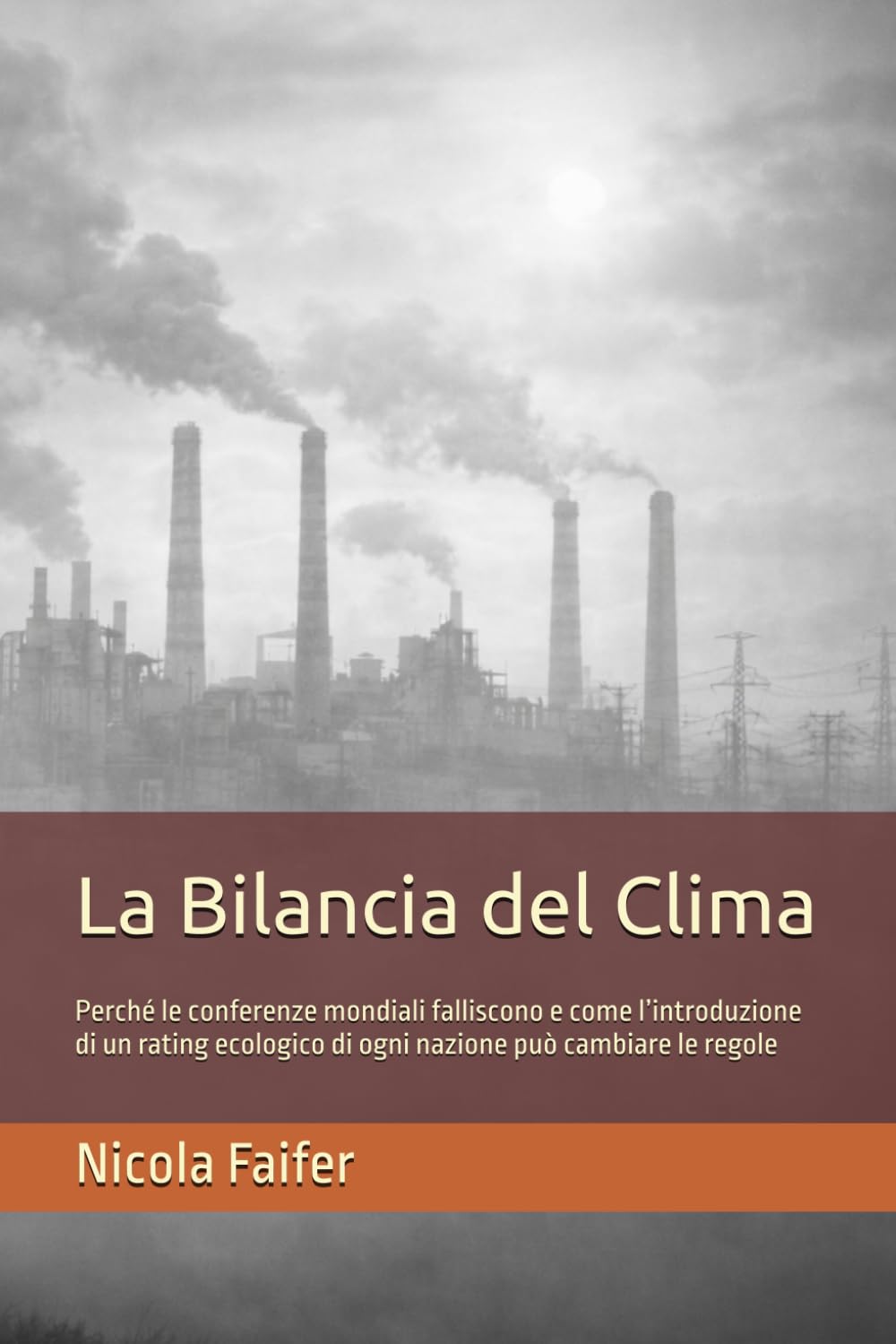 La Bilancia del Clima: Perché le conferenze mondiali falliscono e come l’introduzione di un rating ecologico di ogni nazione può cambiare le regole