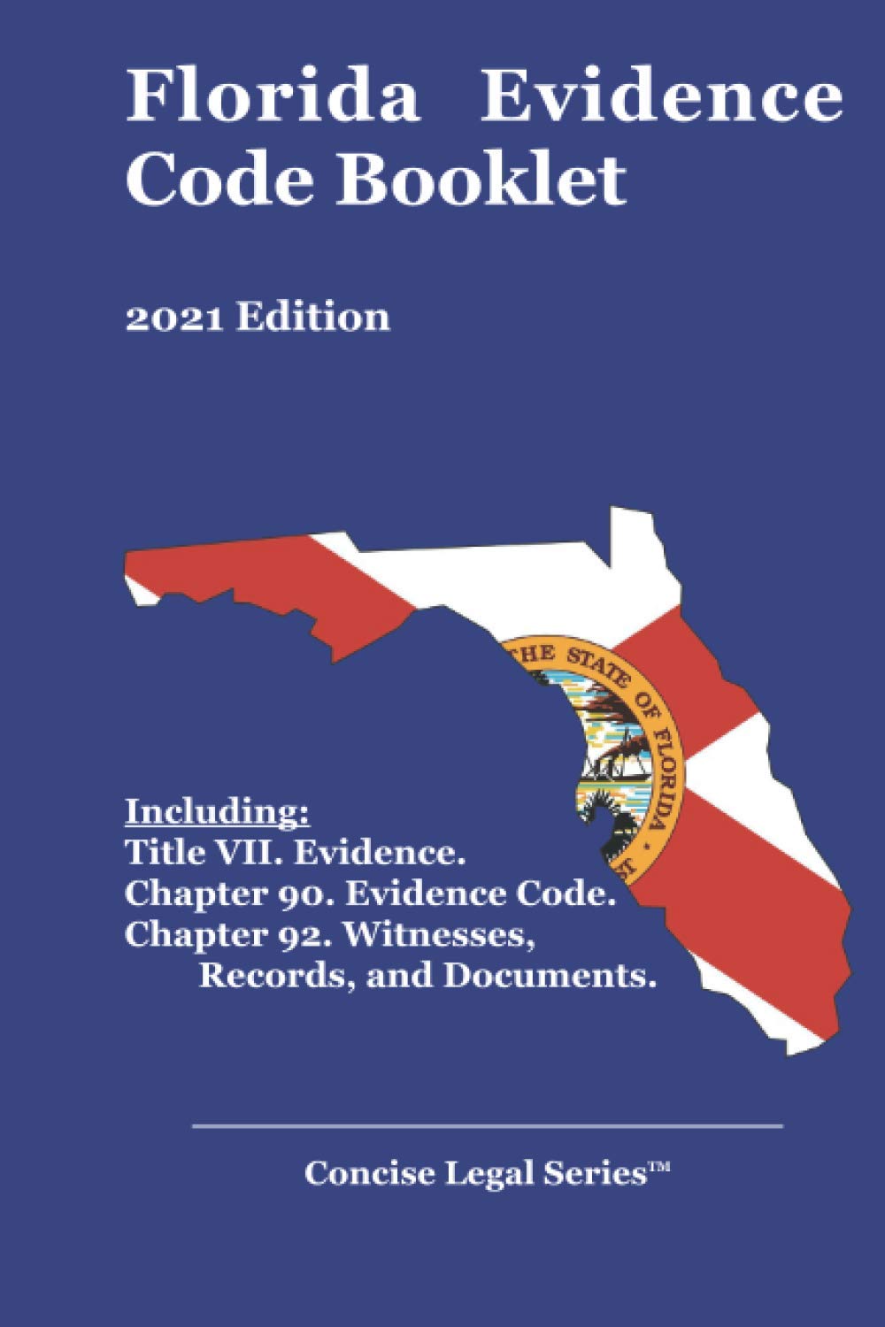 Florida Evidence Code Booklet: 2021 Edition