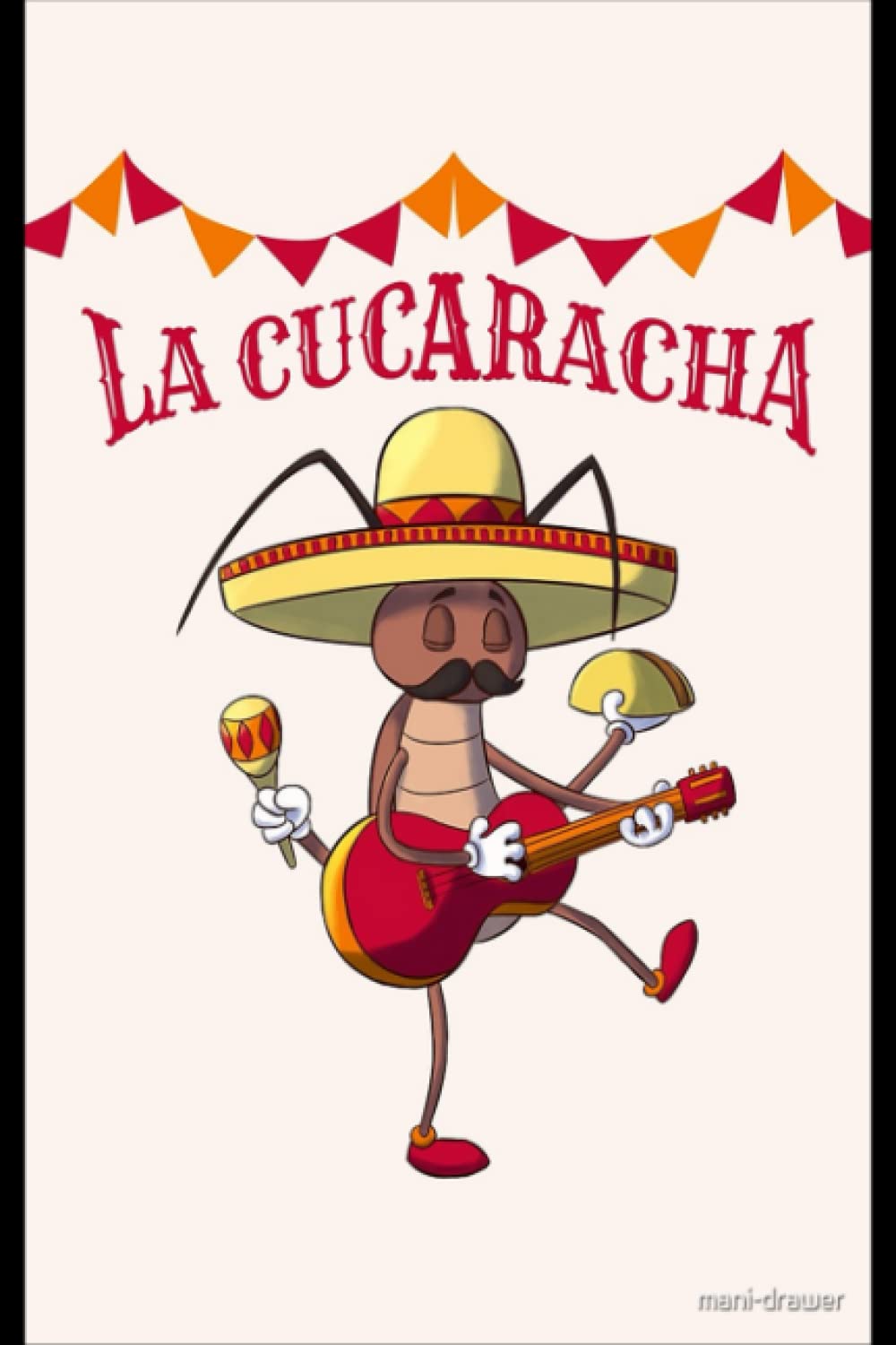 La Cucaracha - The Cockroach Notebook