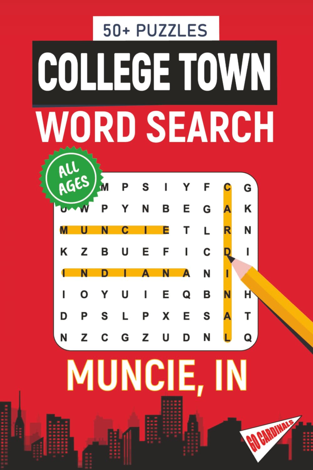 College Town Word Search - Muncie, Indiana Edition: Word Searches Inspired by Muncie, Indiana; Landmarks, Food, Sports, and College Traditions