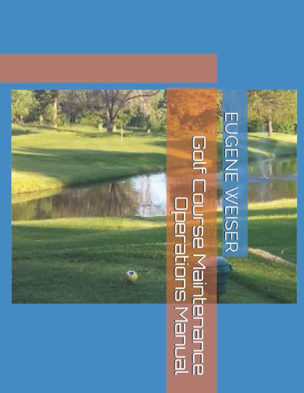 Golf Course Maintenance Operations Manual