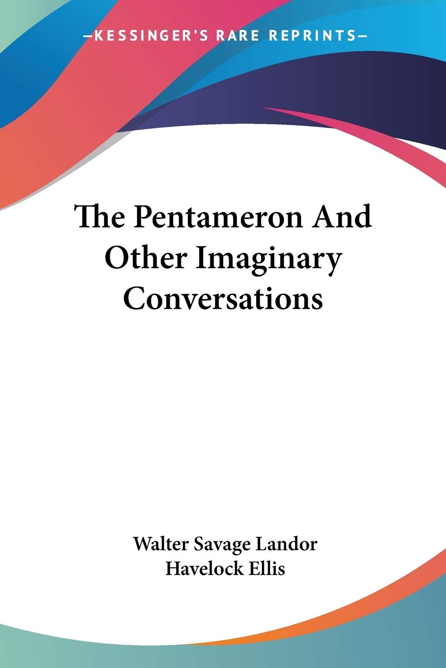 The Pentameron and Other Imaginary Conversations