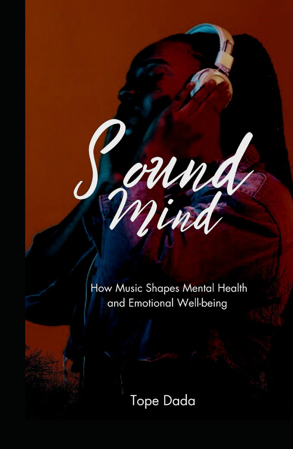 SOUND MIND: HOW MUSIC SHAPES MENTAL HEALTH AND EMOTIONAL WELL-BEING