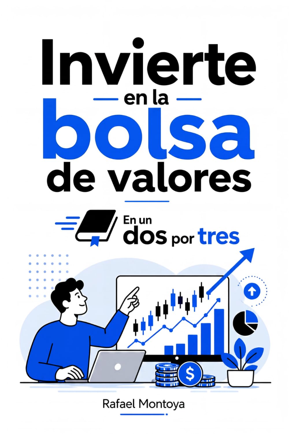 Invierte en la bolsa de valores En un Dos por Tres
