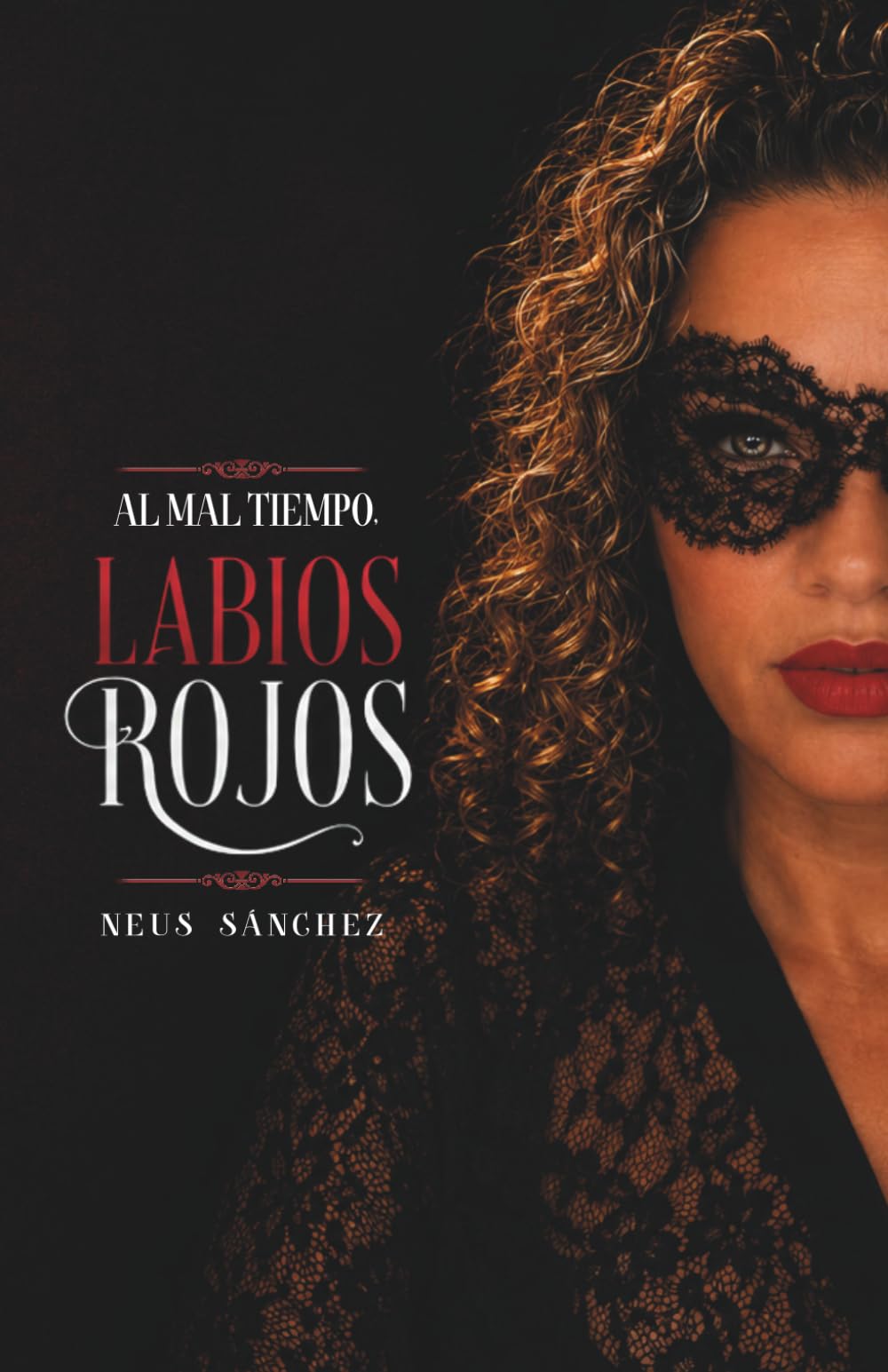 Al mal tiempo, labios rojos