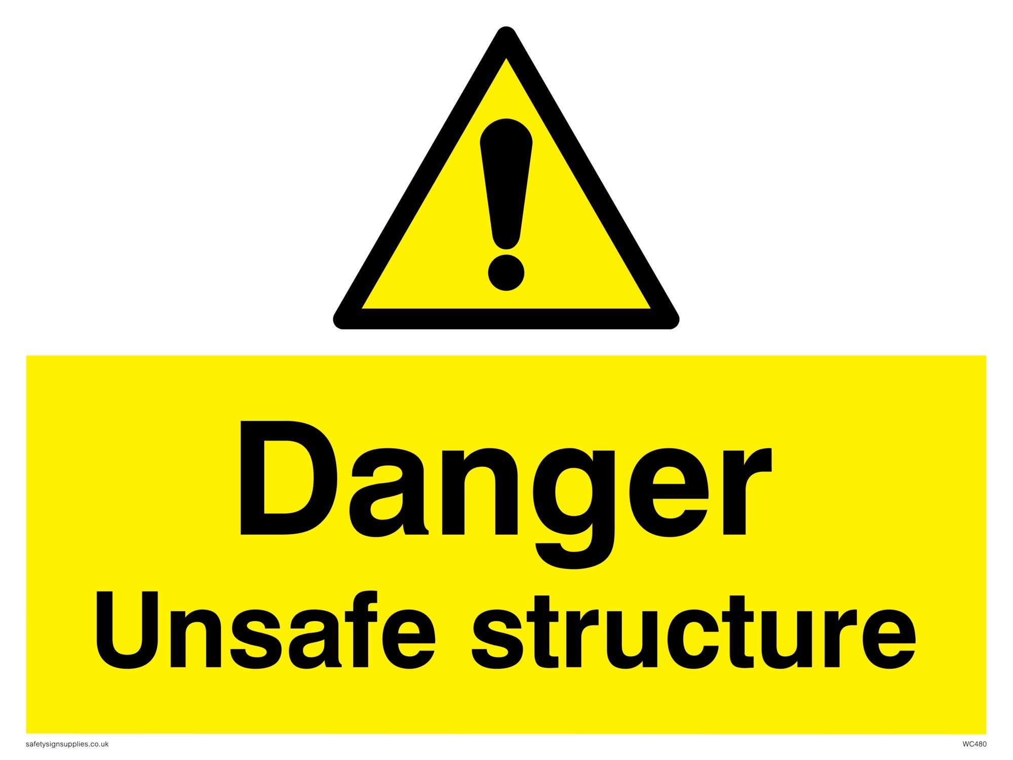 Viking Signs WC480-A3L-1M "Danger Unsafe Structure" Sign, 1 mm Semi-Rigid Plastic, 300 mm H x 400 mm W