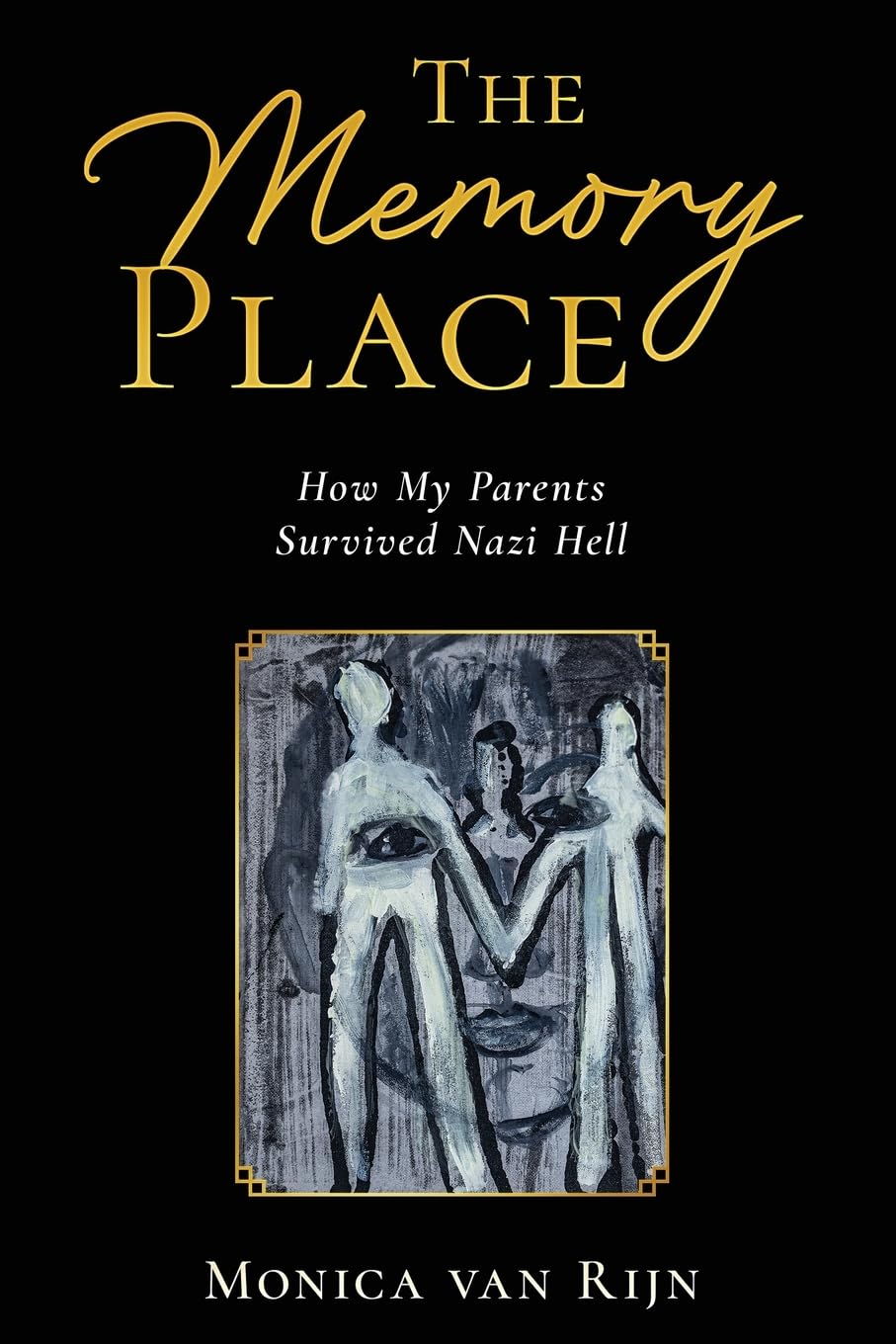The Memory Place: How My Parents Survived Nazi Hell (Holocaust Books for Young Adults)