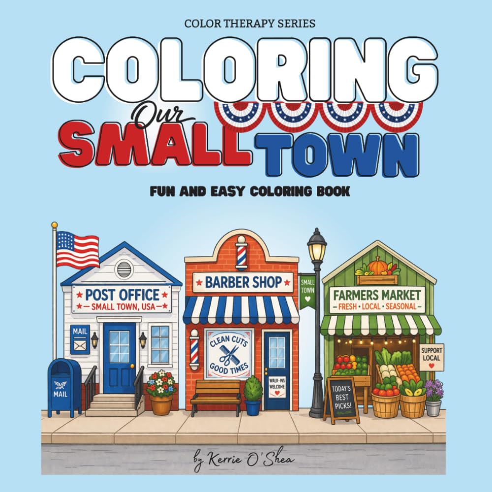 Coloring Our Small Town: Charming Everyday Life (Color Therapy)