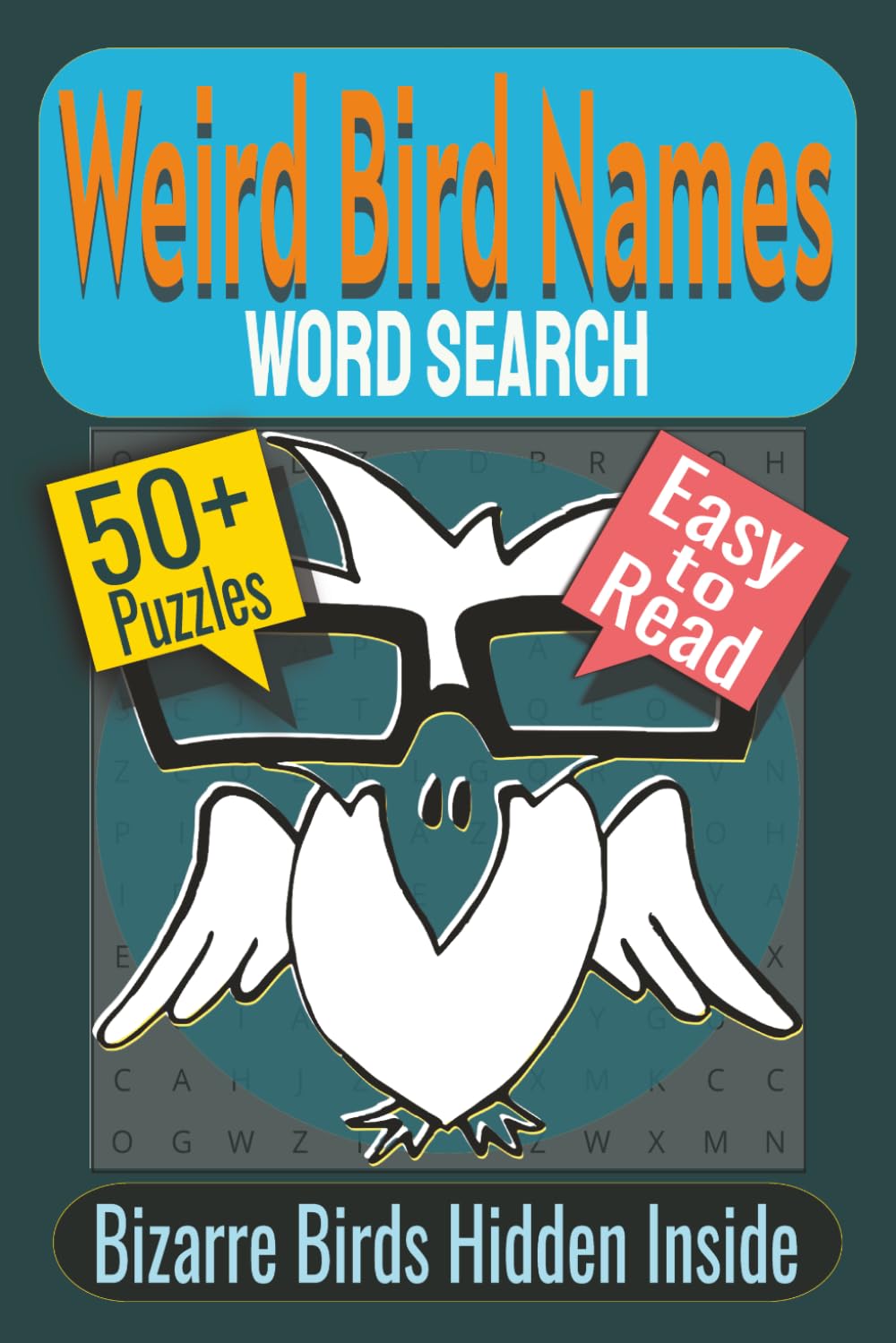 Weird Bird Names Word Search Puzzle Book: Puzzles Featuring Unusual Bird Names, Rare Species, Quirky Avian Terms