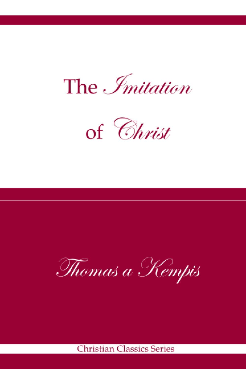 The Imitation of Christ (Christian Classics Series)