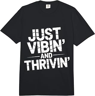 Just Vibin' and Thrivin' Positive Hustle Mindset |- Comfort Colors Adult Heavyweight T-Shirt