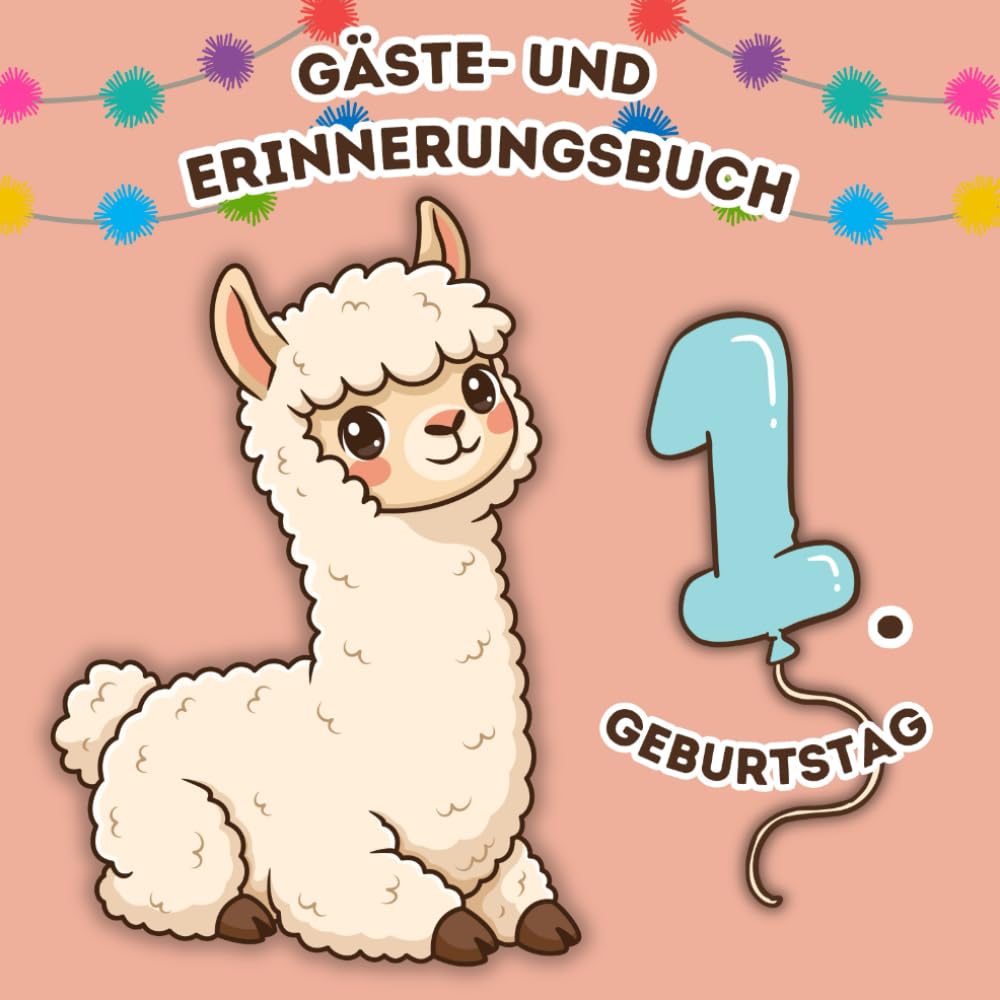 Mein 1. Geburtstag: Gästebuch und Erinnerungsbuch für den Kindergeburtstag