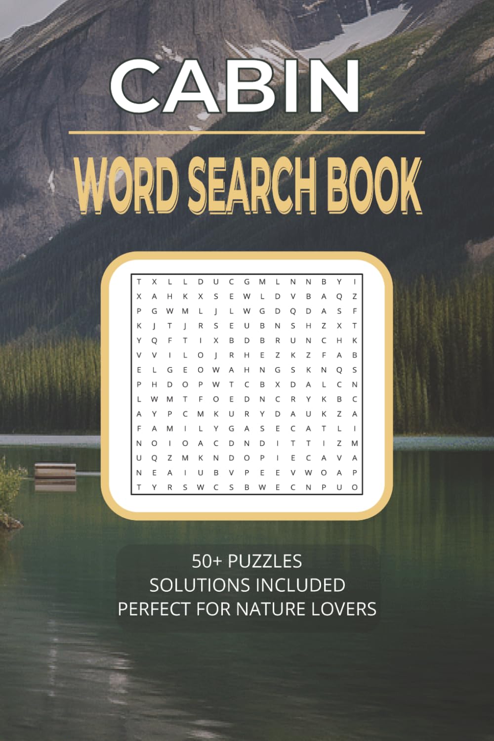 Cabin Word Search Book: 50+ Puzzles Solutions Included Perfect for Nature Lovers
