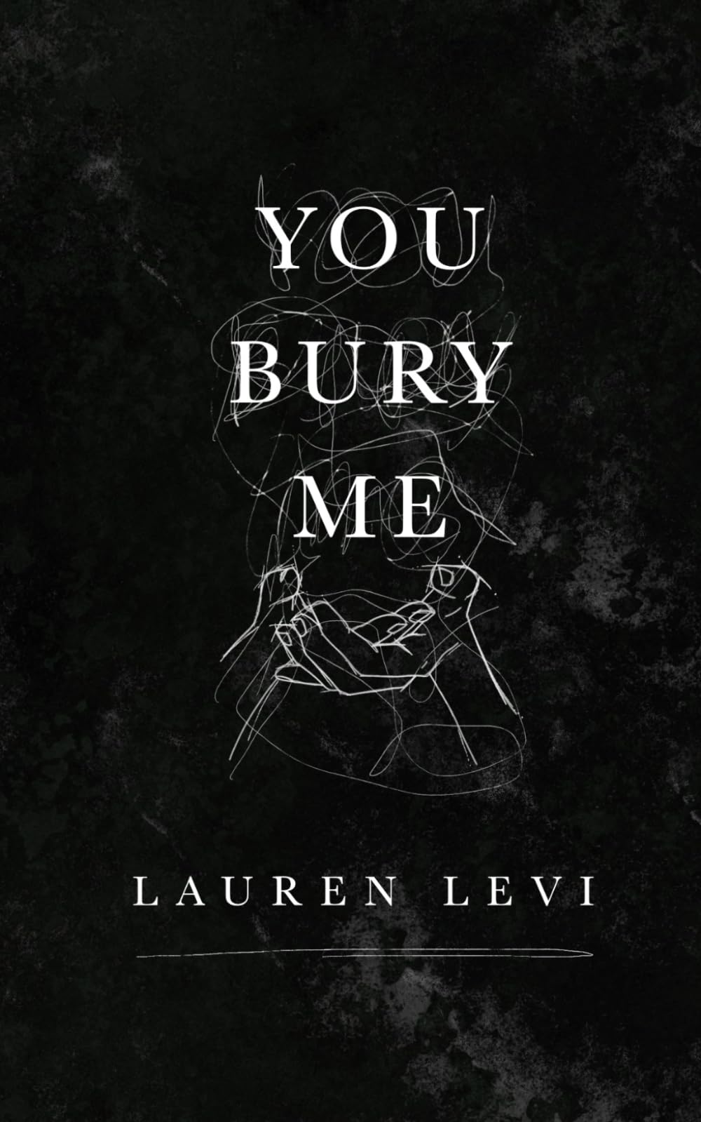 You Bury Me