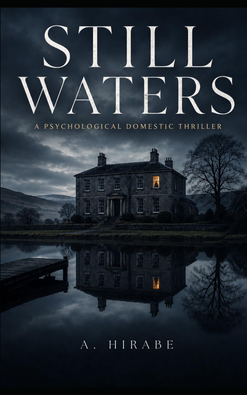 Still Waters: A Psychological Domestic Thriller