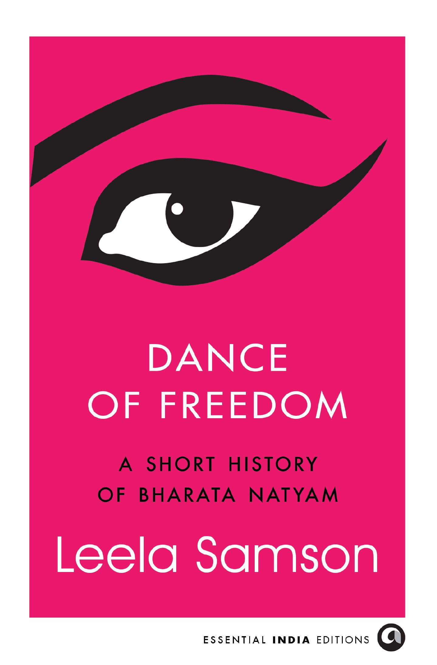 Dance of Freedom by Leela Samson (Hardback Book)