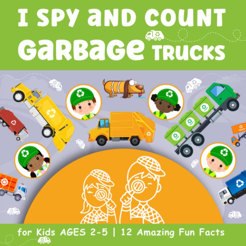 Trash Truck Book for Kids Ages 2-5 | I Spy and Count Garbage Trucks: Seek and Find Activity Book for Toddlers Boys and Girls (I Spy Books for Kids Ages 2-5)