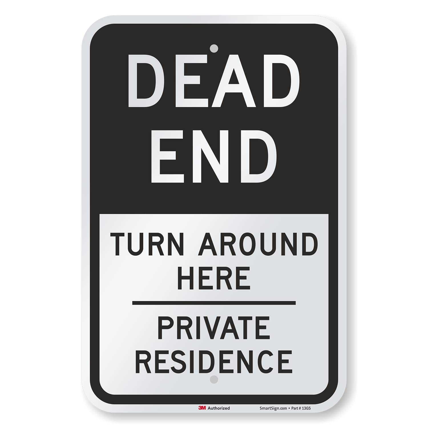 SmartSign 18 x 12 inch “Dead End - Turn Around Here, Private Residence” Metal Sign, 63 mil Aluminum, 3M Laminated Engineer Grade Reflective Material,