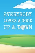 Everybody Loves A Good Up And Down: 2020 Weekly Planner For Those Who Love To Play Golf
