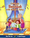 Celebra Hanukkah con un cuento de Bubbe / Celebrate Hanukkah with Bubbe's Tales (Spanish Edition) (Cuentos Para Celebrar / Stories To Celebrate)