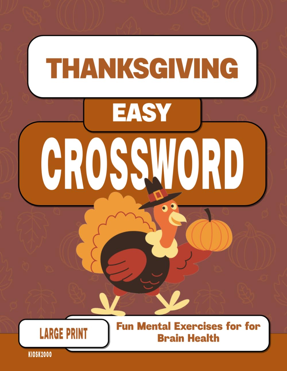 Thanksgiving Easy Crossword Puzzle Book for Seniors with Alzheimer: Enjoyable Mental Exercises for Seniors to Support Brain Health (Holidays Crossword for Alzheimer Patients)