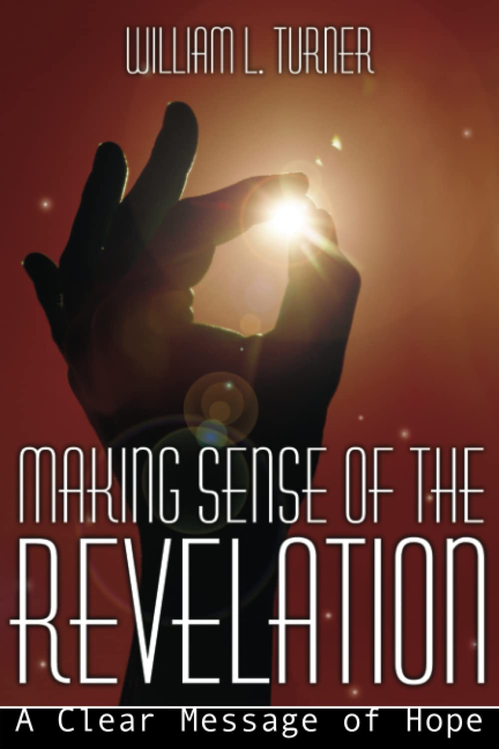 Making Sense of the Revelation: A Clear Message of Hope