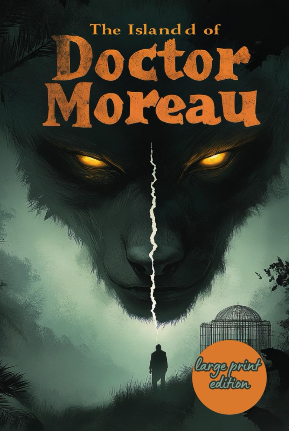 The Island of Doctor Moreau (Large Print Edition): Classic science fiction horror exploring human nature, genetic experiments, and the dark side of scientific ambition