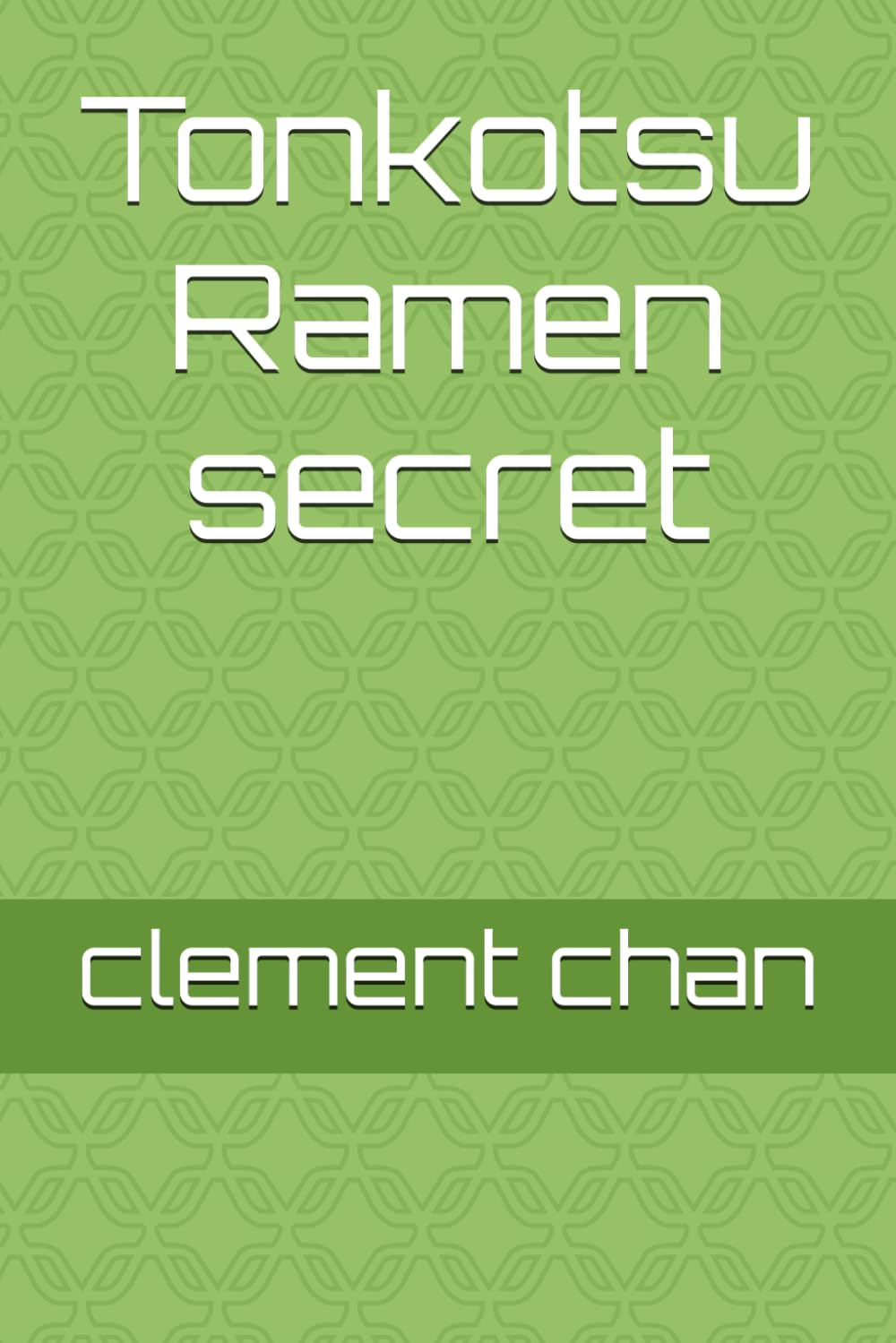 Tonkotsu Ramen secret