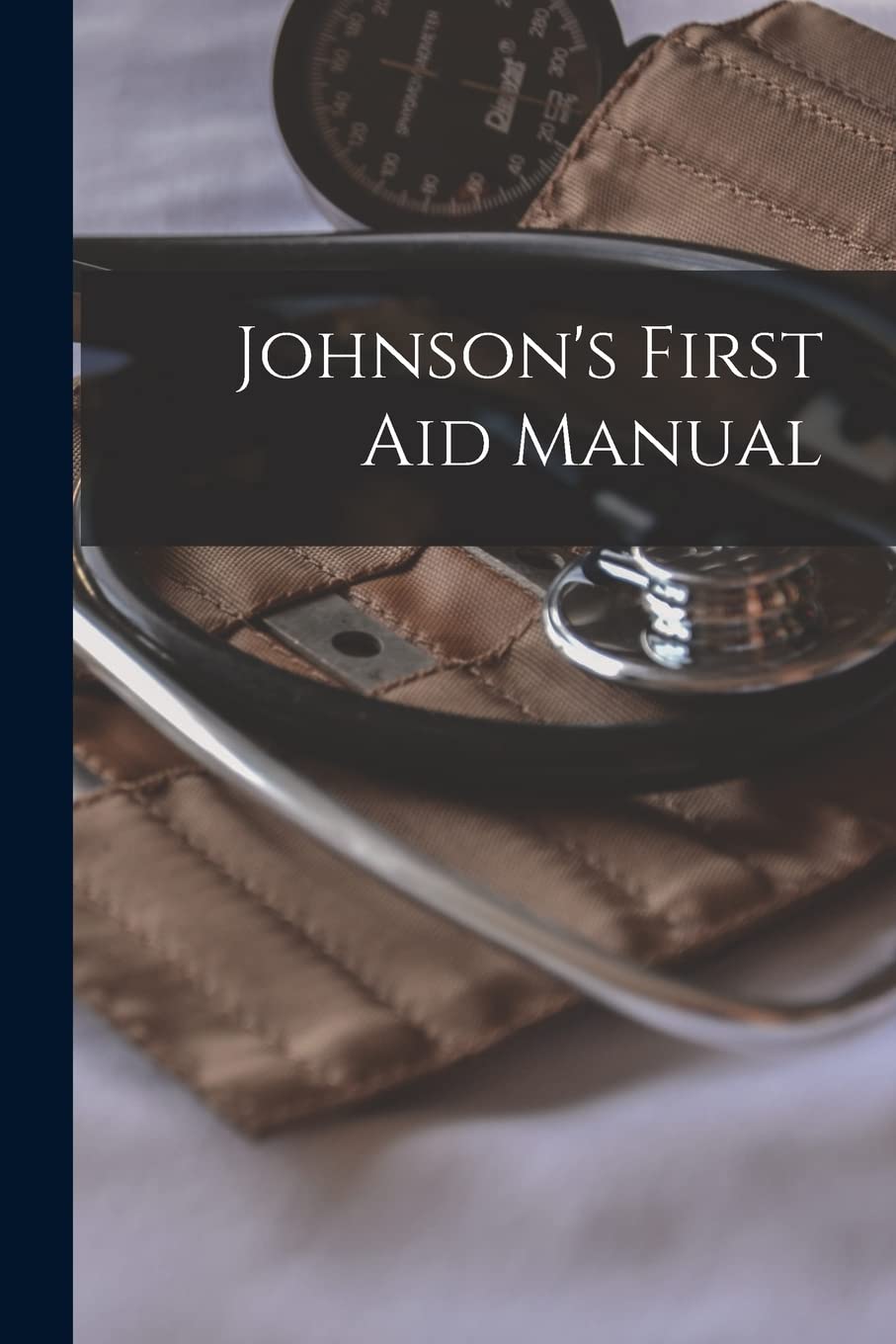 Johnson's First Aid Manual