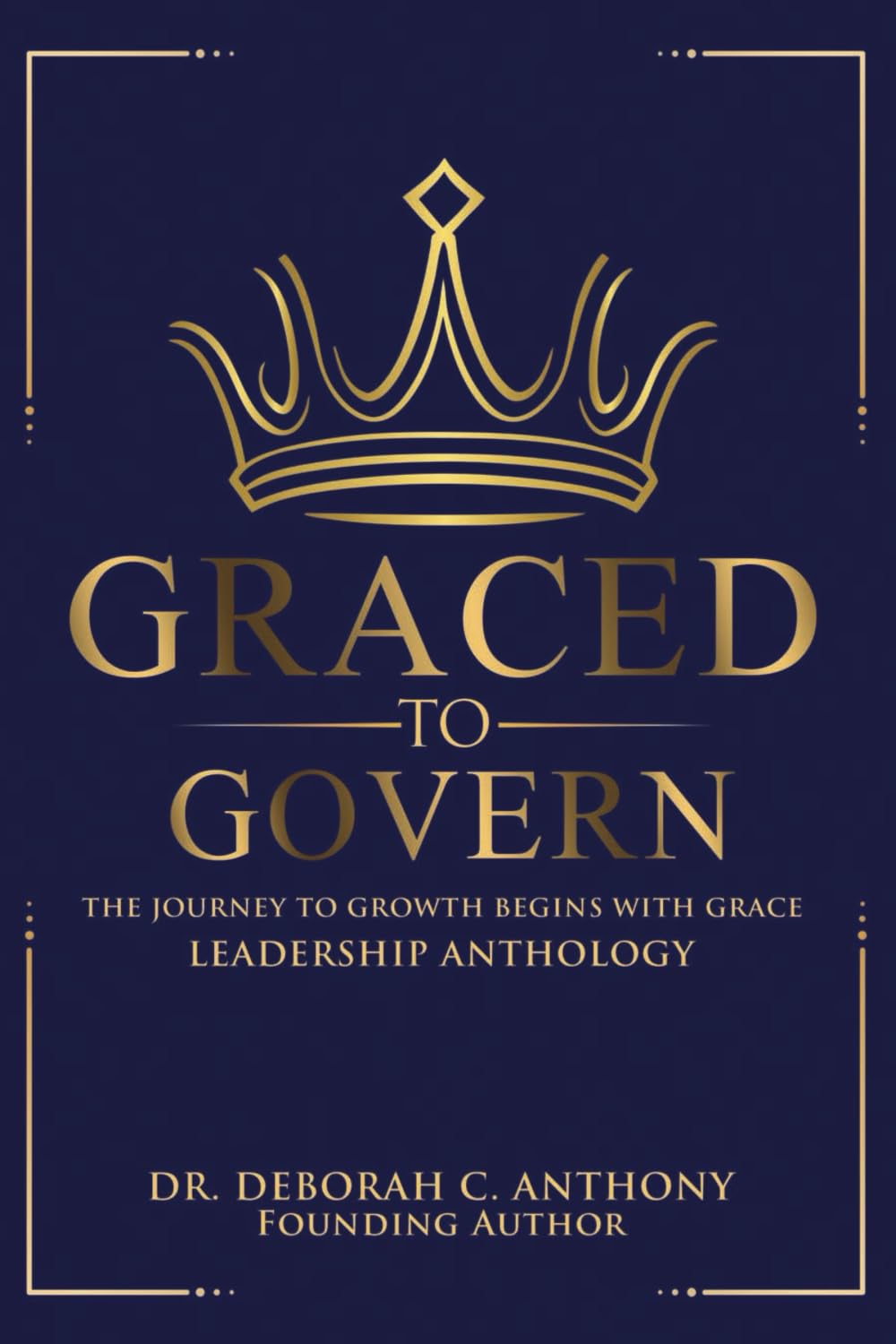 Graced to Govern: The Journey to Growth Begins with Grace