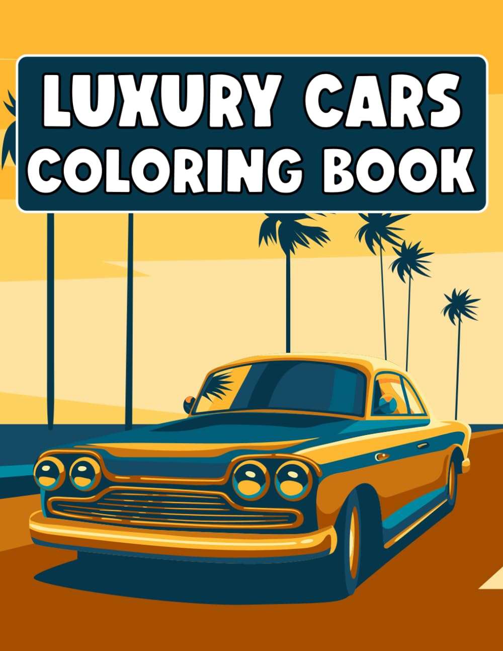 Luxury Cars Coloring Book: Simple and Bold Luxury Car Illustrations for Relaxing Coloring Fun