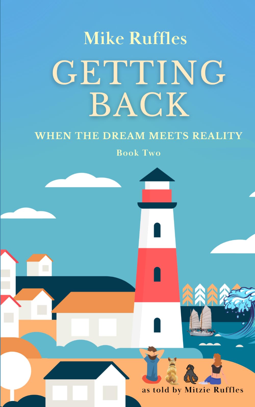 Getting Back: When the Dream Meets Reality (The Getting Away Series)