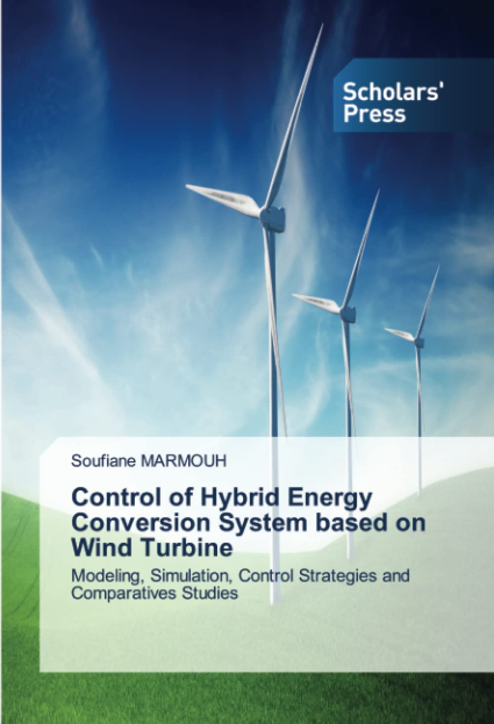 Control of Hybrid Energy Conversion System based on Wind Turbine: Modeling, Simulation, Control Strategies and Comparatives Studies